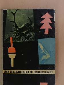 A. Mikula - Jagd- und Angelreisen in die Tschechoslowakei [antikvár]