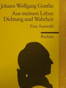 Johann Wolfgang Goethe - Aus meinem Leben [antikvár]