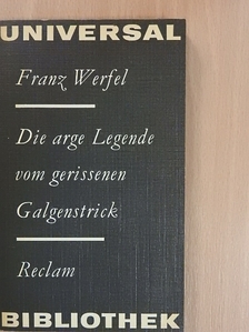 Franz Werfel - Die Arge Legende vom Gerissenen Galgenstrick [antikvár]