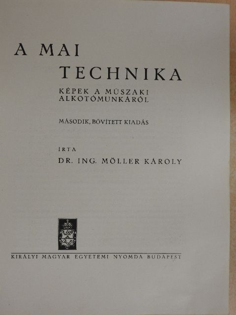 Dr. Möller Károly - A mai technika [antikvár]