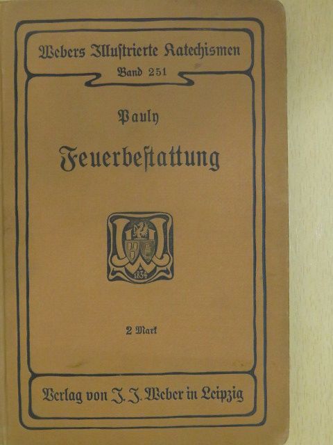 M. Pauly - Die Feuerbestattung [antikvár]