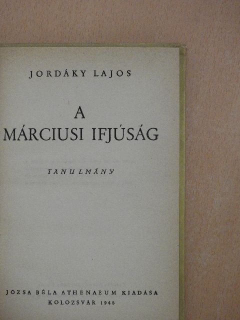 Jordáky Lajos - A márciusi ifjúság [antikvár]