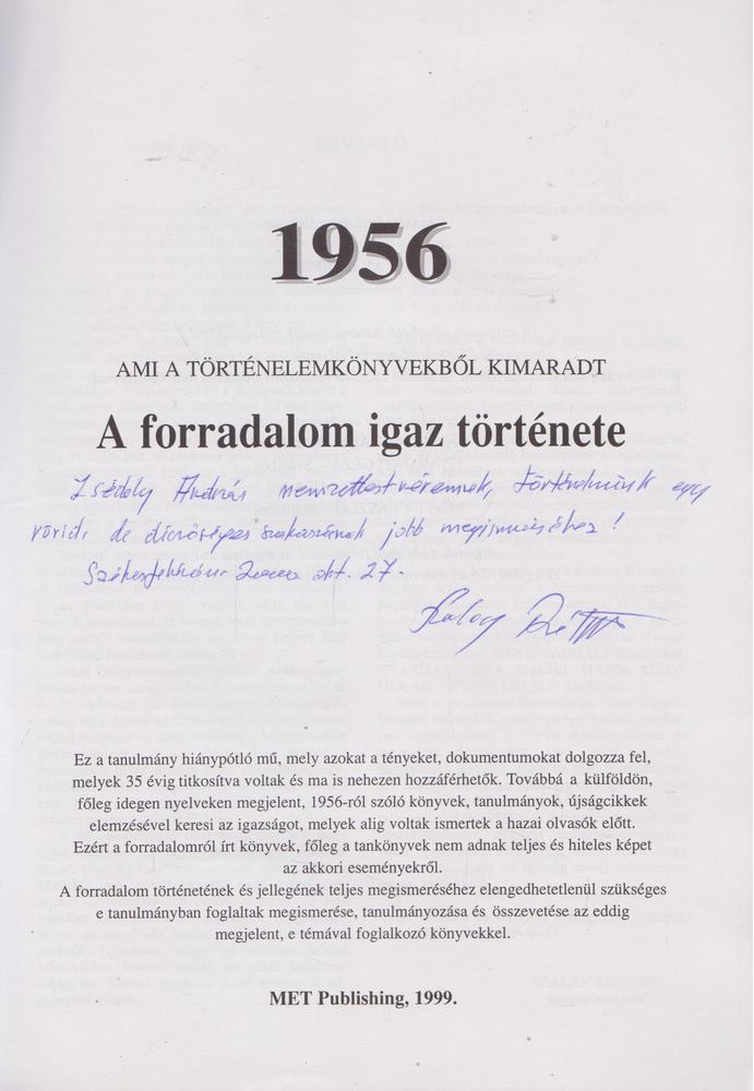 Szalay Róbert - 1956 - Ami a történelemkönyvekből kimaradt (Dedikált) [antikvár]