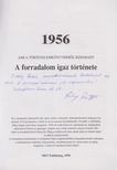 Szalay Róbert - 1956 - Ami a történelemkönyvekből kimaradt (Dedikált) [antikvár]