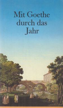 Biedrzynski, Effi - Mit Goethe durch das Jahr [antikvár]