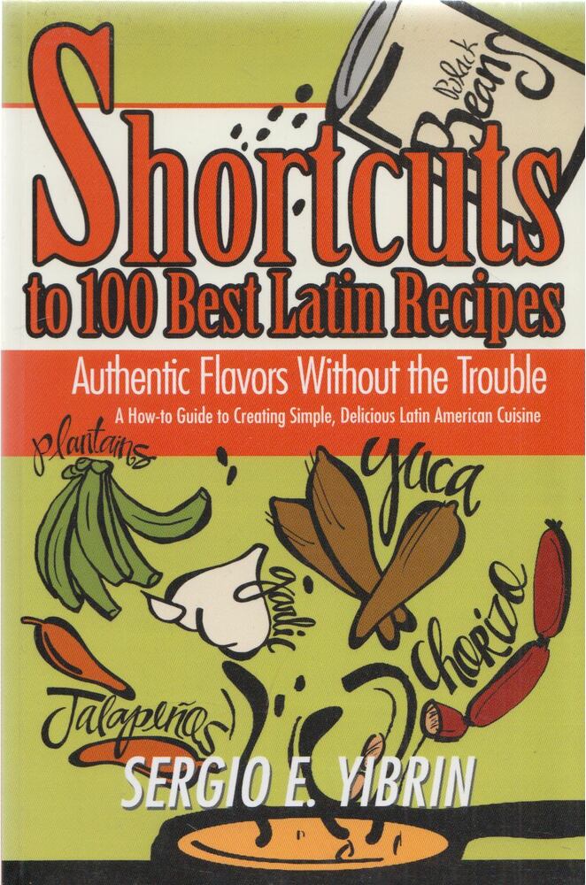 Sergio E. Yibrin - Shortcuts to 100 Best Latin Recipe [antikvár]