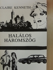 Claire Kenneth - Halálos háromszög [antikvár]