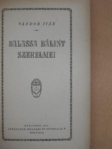 Vándor Iván - Balassa Bálint szerelmei [antikvár]