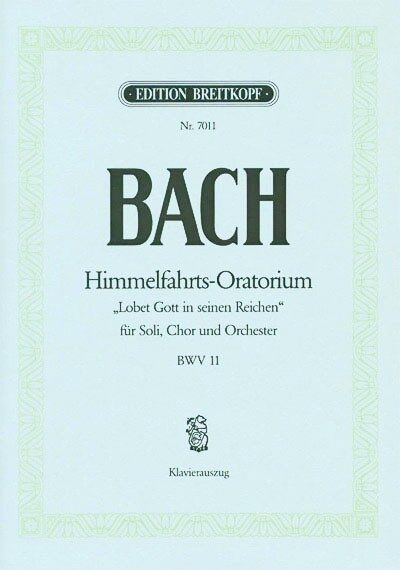 J. S. Bach - HIMMELFAHRTS-ORATORIUM BWV 11 KLAVIERAUSZUG (ULRICH HAVERKAMPF)