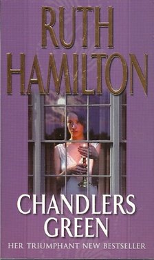 HAMILTON, RUTH - Chandlers Green [antikvár]