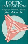 McCUMBER, JOHN - Poetic Interaction – Language, Freedom, Reason [antikvár]