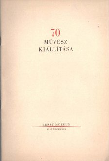 70 művész kiállítása [antikvár]