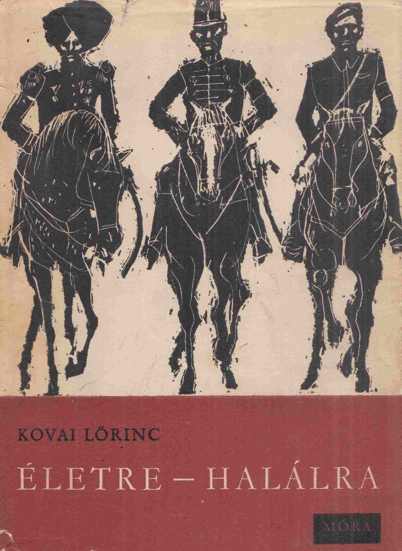 KOVAI LŐRINC - Életre-halálra [antikvár]