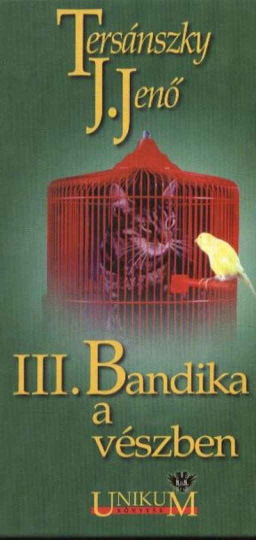 Tersánszky Józsi Jenő - III. Bandika a vészben [antikvár]