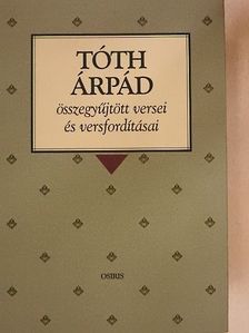 Albert Samain - Tóth Árpád összegyűjtött versei és versfordításai [antikvár]