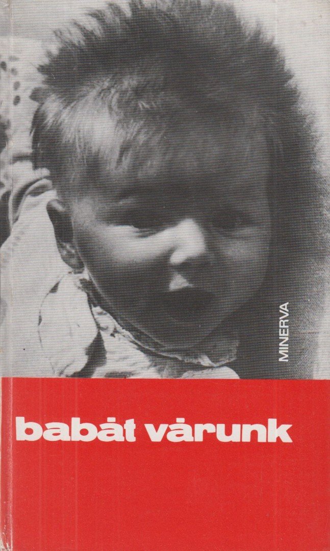 Gyulai Irén, Bálint Ágnes, Rév Erika, Dr. Falk Judit, Thaisz Kálmánné dr., Vörös Irén - Babát várunk [antikvár]
