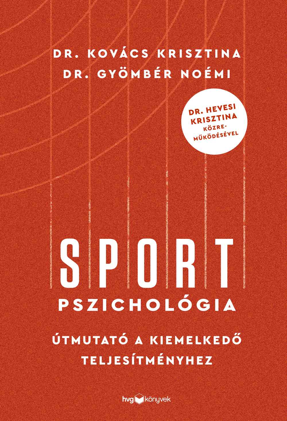 Dr. Kovács Krisztina-Dr. Gyömbér Noémi - Sportpszichológia