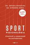 Dr. Kovács Krisztina-Dr. Gyömbér Noémi - Sportpszichológia