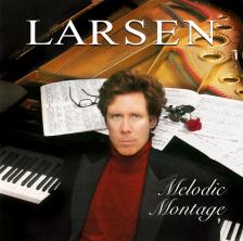 CHOPIN, SAINT-SAENS, BEETHOVEN - MELODIC MONTAGE CD LARSEN