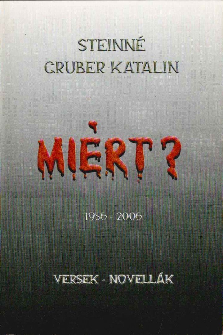 Steinné Gruber Katalin - Miért? (dedikált) [antikvár]