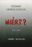 Steinné Gruber Katalin - Miért? (dedikált) [antikvár]