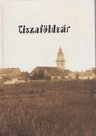 több szerző - Tiszaföldvár [antikvár]