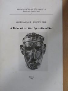 Gallina Zsolt - A Kalocsai Sárköz régészeti emlékei [antikvár]