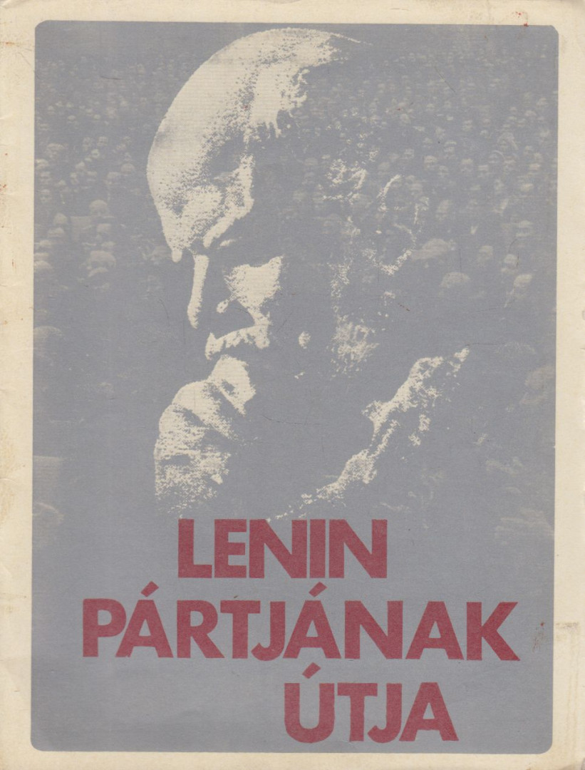 Lenin pártjának útja [antikvár]
