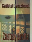 Zalatnay Sarolta - Született vesztesek [antikvár]