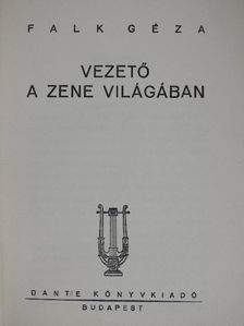 Falk Géza - Vezető a zene világában [antikvár]