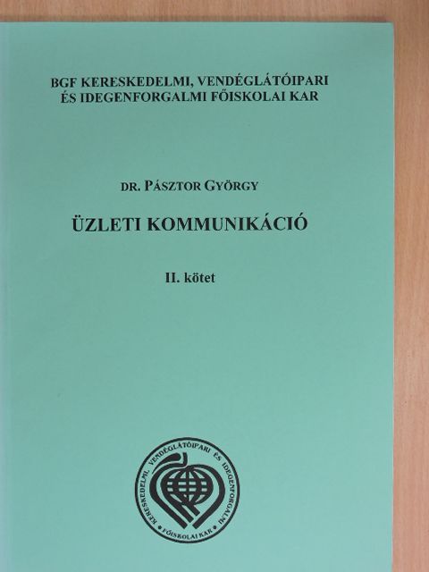 Dr. Pásztor György - Üzleti kommunikáció II. [antikvár]