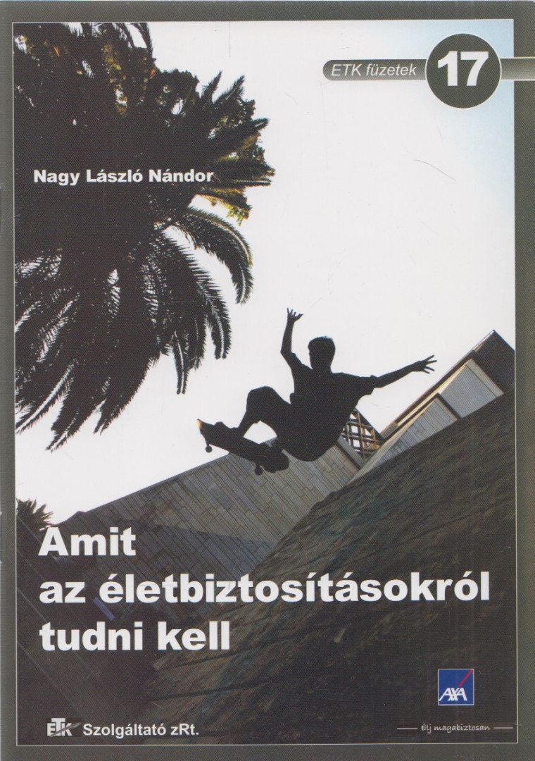Nagy László Nándor - Amit az életbiztosításokról tudni kell [antikvár]