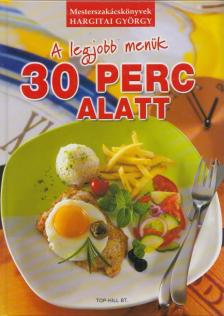 Hargitay György - A legjobb menük 30 perc alatt [antikvár]