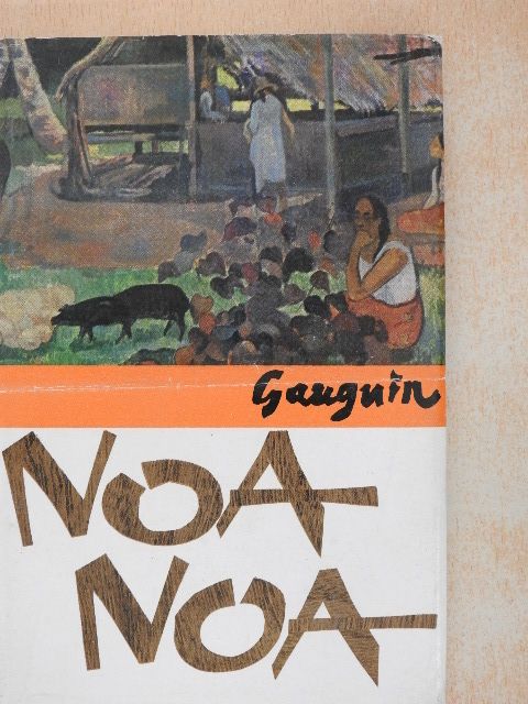 Paul Gauguin - Noa Noa [antikvár]