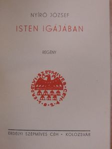 Nyírő József - Isten igájában I-II. [antikvár]