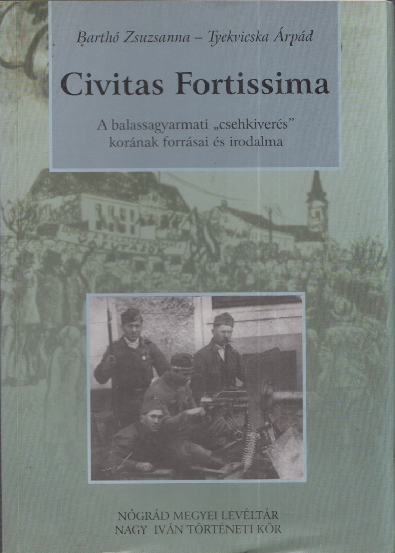 Barthó Zsuzsanna, Tyekvicska Árpád - Civitas Fortissima [antikvár]