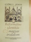 Győri L. János - Református identitás és magyar irodalom [antikvár]