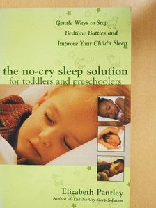 Elizabeth Pantley - The no-cry sleep solution for toddlers and preschoolers [antikvár]