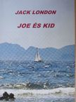 Jack London - Joe és Kid [antikvár]