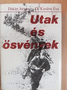 D. Kardos Éva - Utak és ösvények [antikvár]