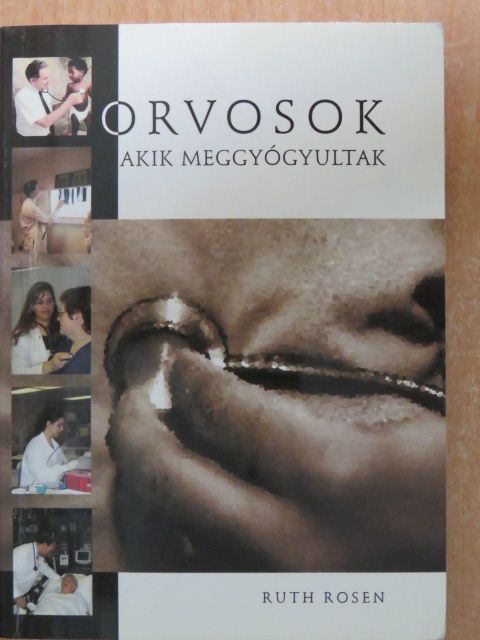 Ari-Beth Cohen - Orvosok, akik meggyógyultak [antikvár]