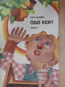 Tóth Elemér - Őszi kert [antikvár]