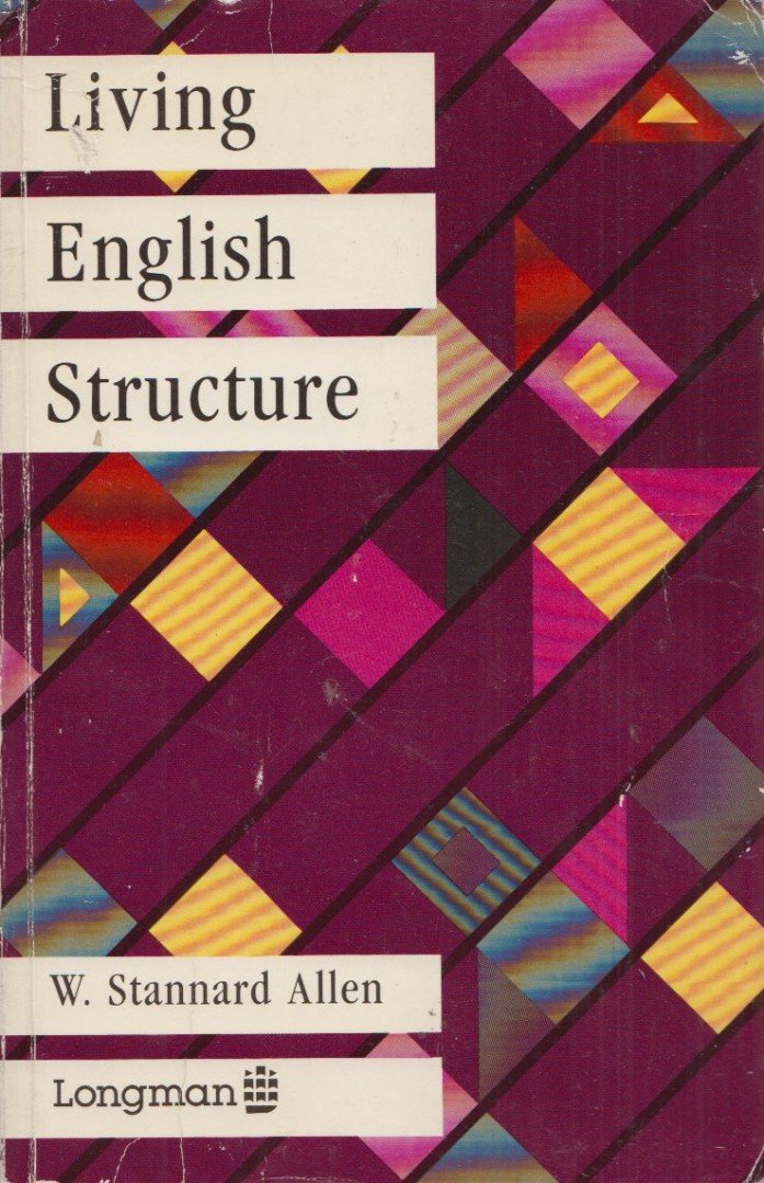 W. STANNARD ALLEN - Living English Structure [antikvár]