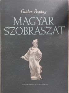 Gádor Endre - Magyar szobrászat [antikvár]