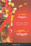 dr. Filippo Ongaro - Úgy egyél, hogy lefogyjál! [antikvár]
