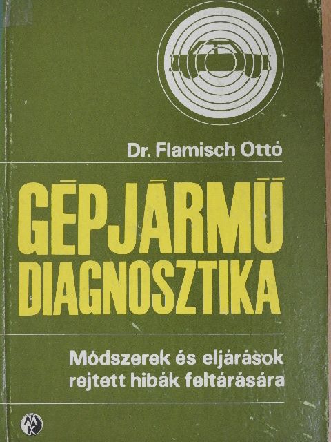 Dr. Flamisch Ottó - Gépjármű diagnosztika [antikvár]