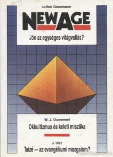 Ouweneel, Willem  J., Gassmann, Lothar, Hitz, J. - New Age / Okkultizmus és keleti misztika / Taizé - az evangéliumi mozgalom? [antikvár]