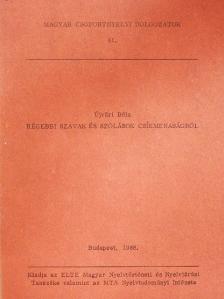 Újvári Béla - Régebbi szavak és szólások Csíkmenaságról [antikvár]