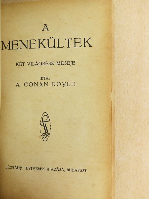 A. Conan Doyle - A menekültek [antikvár]