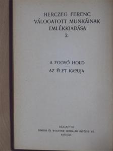 Herczeg Ferenc - A fogyó Hold/Az élet kapuja [antikvár]